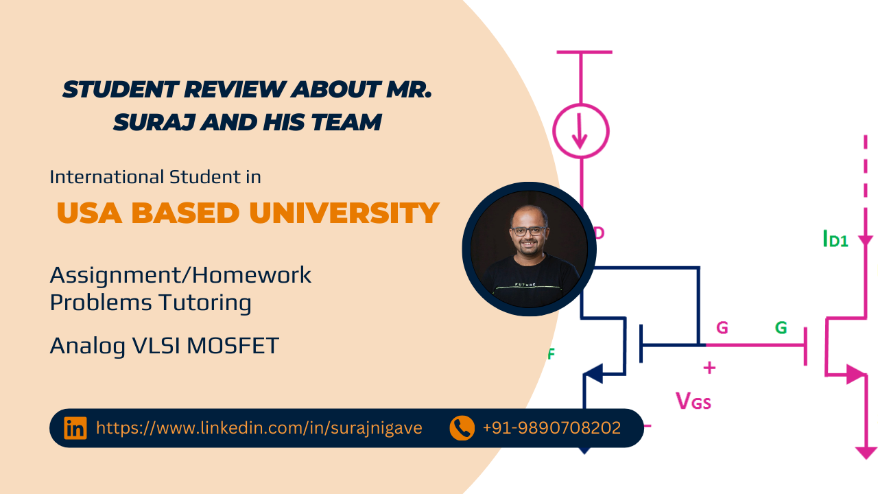 Student Experience with Mr. Suraj and Team |Analog VLSI, MOSFET Homework Problems and Tutoring